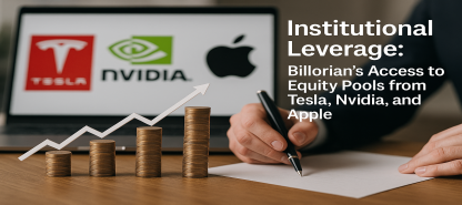 Institutional Leverage: Billorian's Access to Equity Pools from Tesla, Nvidia, and Apple